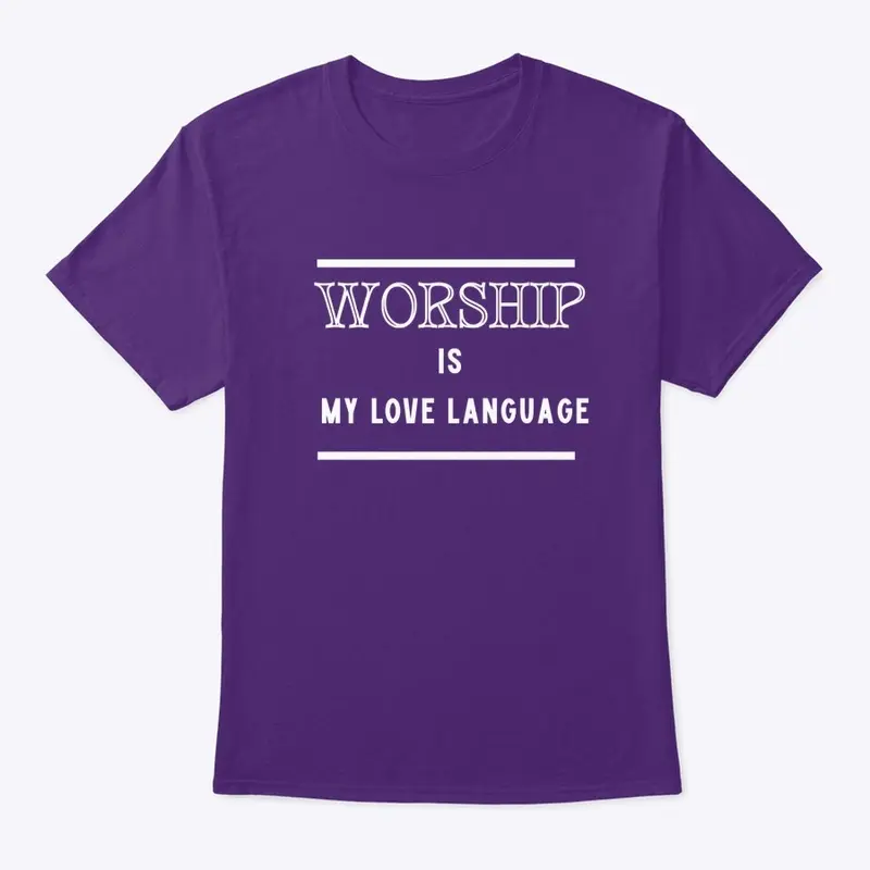 WORSHIP IS MY LOVE LANGUAGE